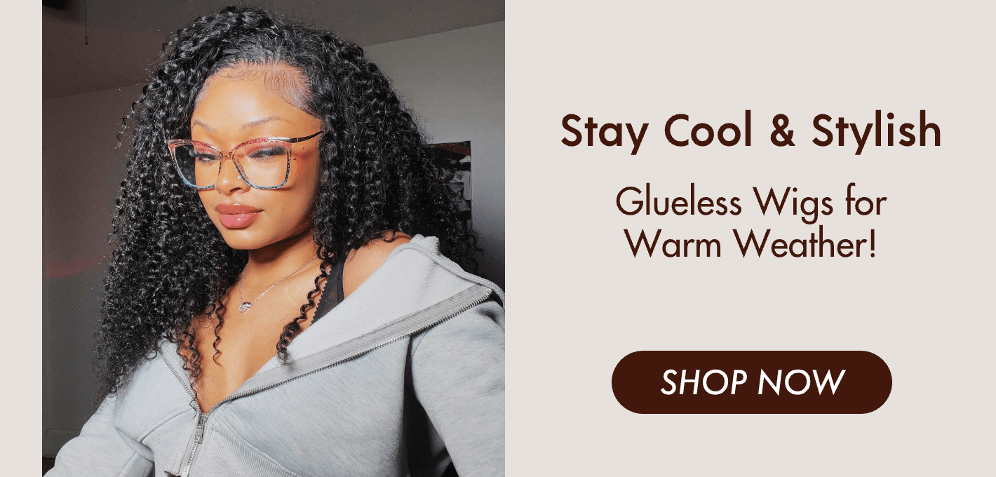 Stay Cool & Stylish Glueless Wigs for Warm Weather!