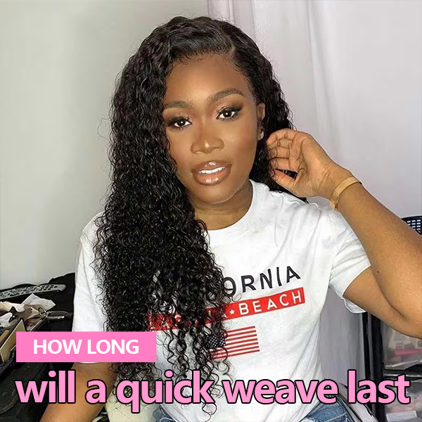 how long will a quick weave last