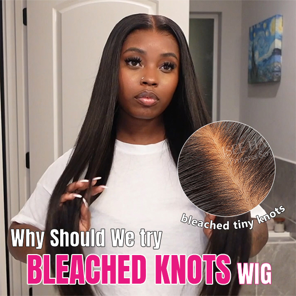 why should we try bleached knots wig