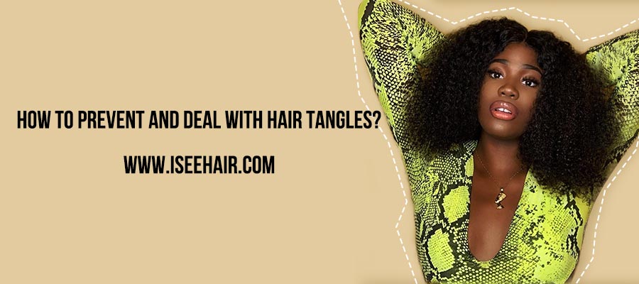 How to prevent and deal with hair tangles