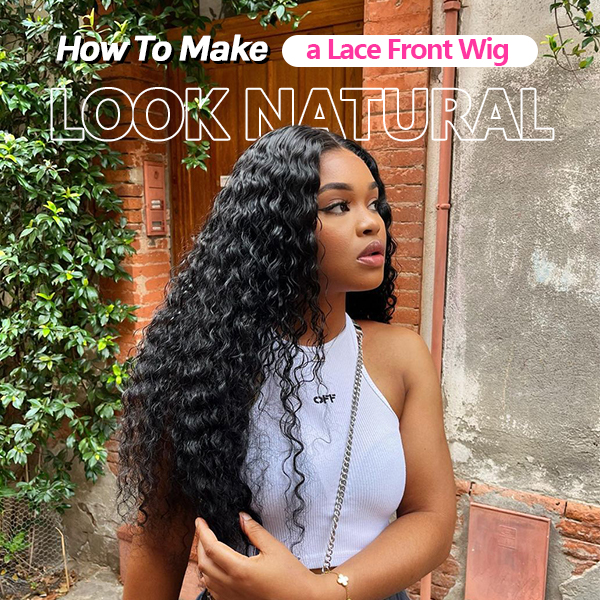 how to make a lace frontal wig look natural