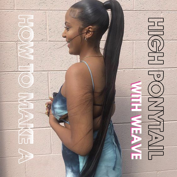 how to make a high ponytail with weave